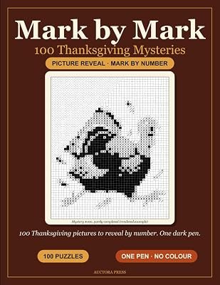 Mark by Mark 100 Thanksgiving Mysteries, A One-Pen Picture Reveal Activity Book for Adults and Teens, cover
